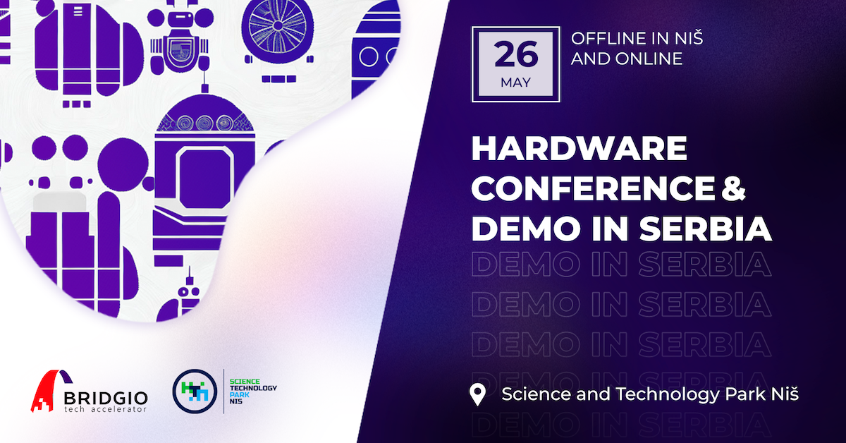 Откривање потенцијала: Hardware конференција за промоцију српских хардверских стартапова у НТП Ниш