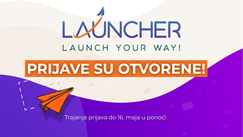 Отворене су пријаве за LAUNCHER!