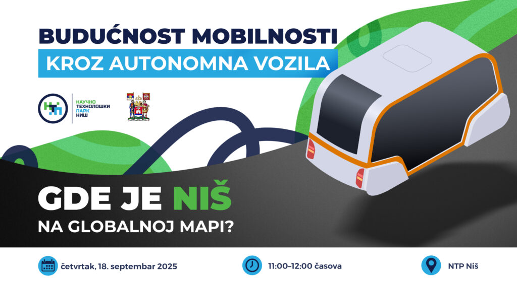 The Future of Mobility through Autonomous Vehicles &ndash; Where is Ni&scaron; on the Global Map?